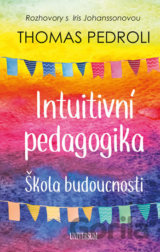Intuitivní pedagogika: Rozhovory s Iris