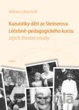 Kazuistiky dětí ze Steinerova / Léčebně-pedagogického kurzu