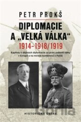 Diplomacie a „velká válka“ 1914-1918/1919