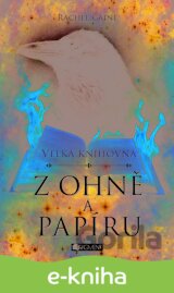 Velká knihovna: Z ohně a papíru