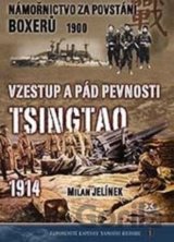 Vzestup a pád pevnosti Tsingtao 1914