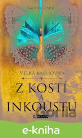 Velká knihovna: Z kostí a inkoustu