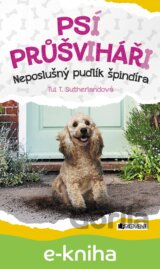 Psí průšviháři: Neposlušný pudlík špindíra