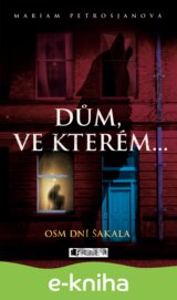 Dům, ve kterém… Osm dní Šakala