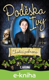 Poděska Ivy: Chodící pohroma