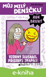 Můj milý deníčku (2. rok): Vzorný slušňáci, příšerný trapáci