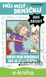 Můj milý deníčku (2. rok): Nikdo není dokonalý. Ale já jsem blízko!