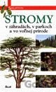 Stromy v záhradách, v parkoch a vo voľnej prírode