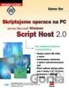 Skriptujeme operace na PC pomocí Microsoft Windows Script Host 2.0