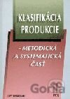 Klasifikácia produkcie - Metodická a systematická časť