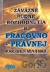 Záväzné súdne rozhodnutia k pracovnoprávnej problematike