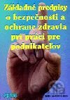 Základné predpisy o bezpečnosti a ochrane zdravia pri práci pre podnikateľov