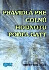 Pravidlá pre colnú hodnotu podľa GATT