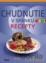 Chudnutie v spánku - recepty