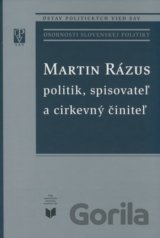Martin Rázus - politik, spisovateľ a cirkevný činiteľ