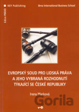 Evropský soud pro lidská práva a jeho vybraná rozhodnutí týkající se České republiky