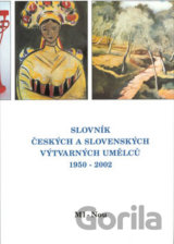 Slovník českých a slovenských výtvarných umělců 1950 - 2002 (Ml - Nou)