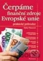 Čerpáme finanční zdroje Evropské unie