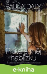 Přátele měj nablízku