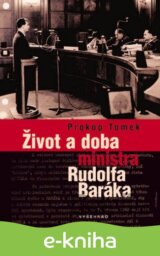Život a doba ministra Rudolfa Baráka