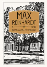 Max Reinhardt a Bratislava /und Pressburg