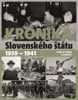 Kronika Slovenského štátu 1939 - 1941