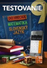 Testovanie do vrecka 9 - Matematika a Slovenský jazyk