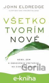 Všetko tvorím nové
