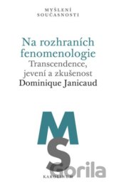 Na rozhraních fenomenologie