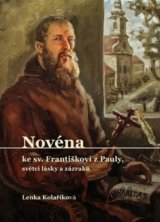 Novéna ke sv. Františkovi z Pauly, světci lásky a zázraků