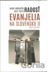 Radosť evanjelia na Slovensku II.
