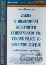 Novelizovaný Zákon o odmeňovaní  niektorých zamestnancov pri výkone práce vo verejnom záujme 38/2008