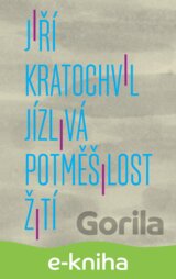 Jízlivá potměšilost žití