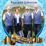 Podzoborskí Heligonkári: Tam pod Zoborom
