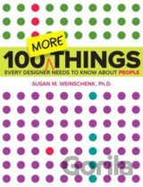 100 More Things Every Designer Needs to Know About People