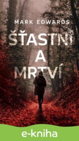 Šťastní a mrtví