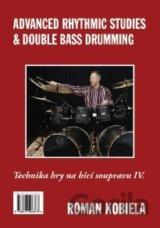 Advanced Rhythmic Studies & Double Bass Drumming - Technika hry na bicí nástroje IV.