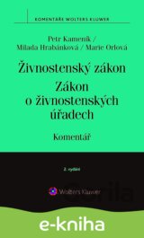 Živnostenský zákon (455/1991 Sb.). Zákon o živnostenských úřadech (570/1991 Sb.) – Komentář, 2. vydání