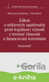 Zákon o některých opatřeních proti legalizaci výnosů z trestné činnosti a financování terorismu. Komentář