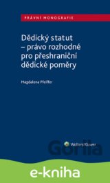 Dědický statut - právo rozhodné pro přeshraniční dědické poměry