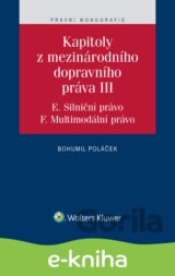 Kapitoly z mezinárodního dopravního práva III (E. Silniční právo, F. Multimodální právo)