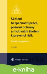 Školení bezpečnosti práce, požární ochrany a motivační školení k prevenci rizik