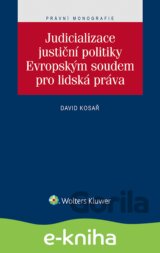Judicializace justiční politiky Evropským soudem pro lidská práva