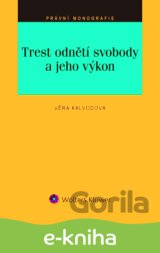 Trest odnětí svobody a jeho výkon