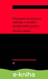 Postavení a ochrana věřitele v novém soukromém právu - aktuální otázky