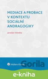 Mediace a probace v kontextu sociální andragogiky