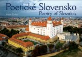 Poetické Slovensko - Poetry of Slovakia