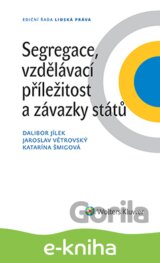Segregace, vzdělávací příležitost a závazky států