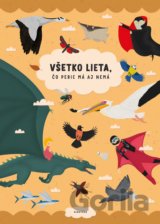 Všetko lieta, čo perie má aj nemá