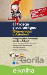 El Trasgu y sus amigos. iBienvenidos a Asturias! / Trasgu a jeho kamarádi. Vítejte v Asturii!